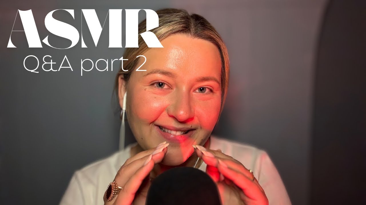Whispered secrets & tingles ✨ ASMR Q&A Pt. 2 (you asked, I answered!)