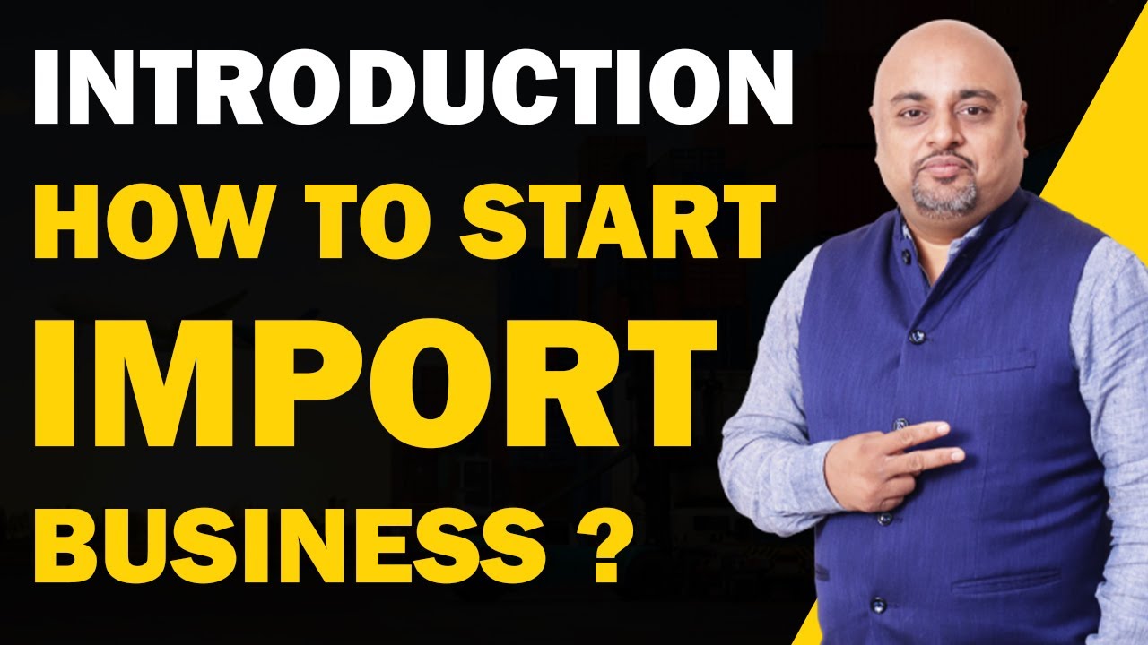 Introduction - How to Start Import Business? | iiiEM