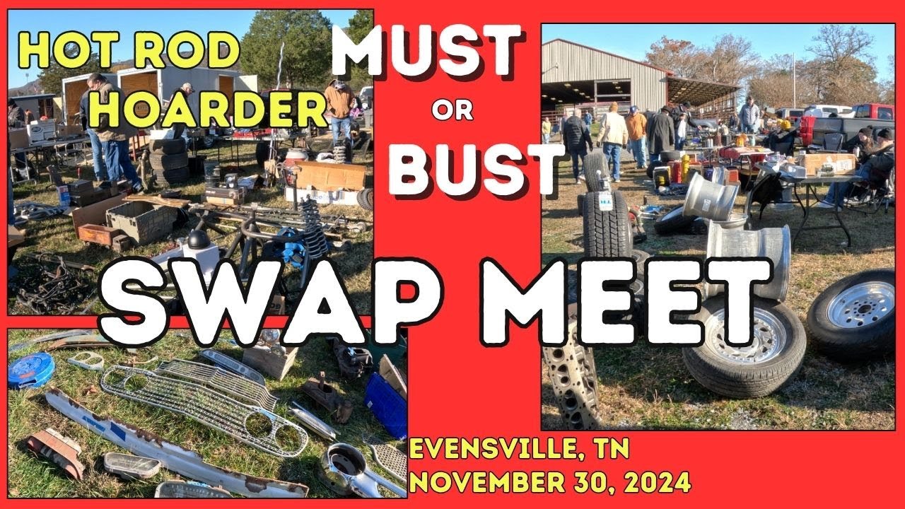 MUST or BUST Hot Rod Hoarder Swap Meet 11.30.2024