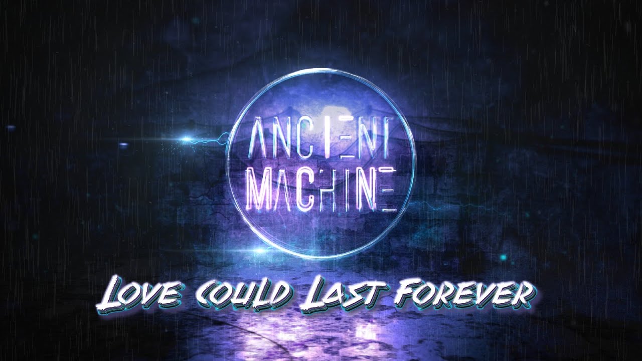 Ancient Machine - Love Could Last Forever (Official Lyric Video) #hardrock #melodicrock