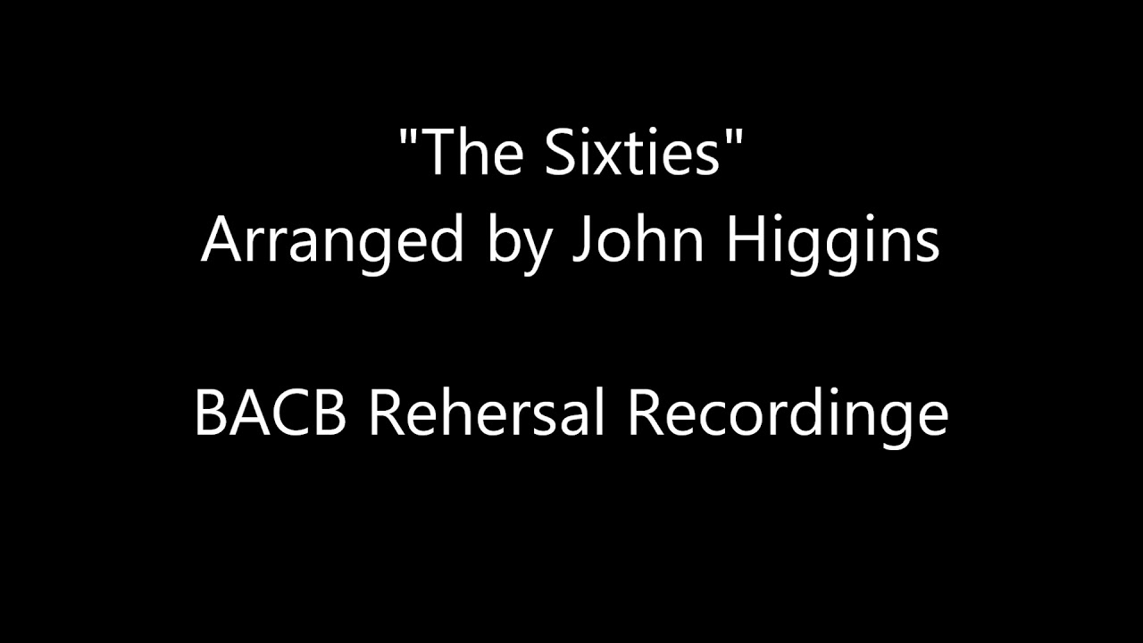 THE SIXTIES  - Arranged by John Higgins