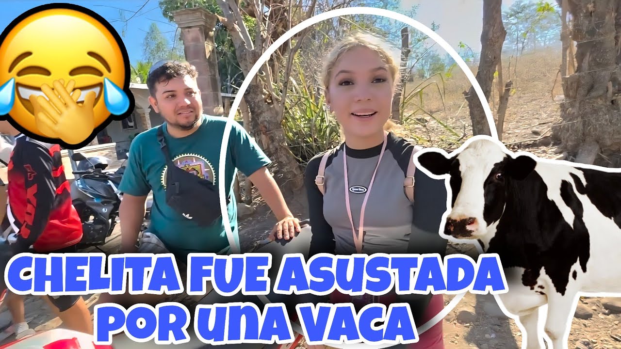 La Chelita Temblaba de miedo al ver la Vaca 🤣🤣😱