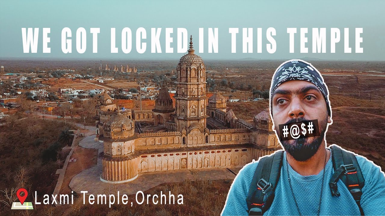 We Got LOCKED in Laxmi Temple, Orchha😮 NOT A CLICKBAIT