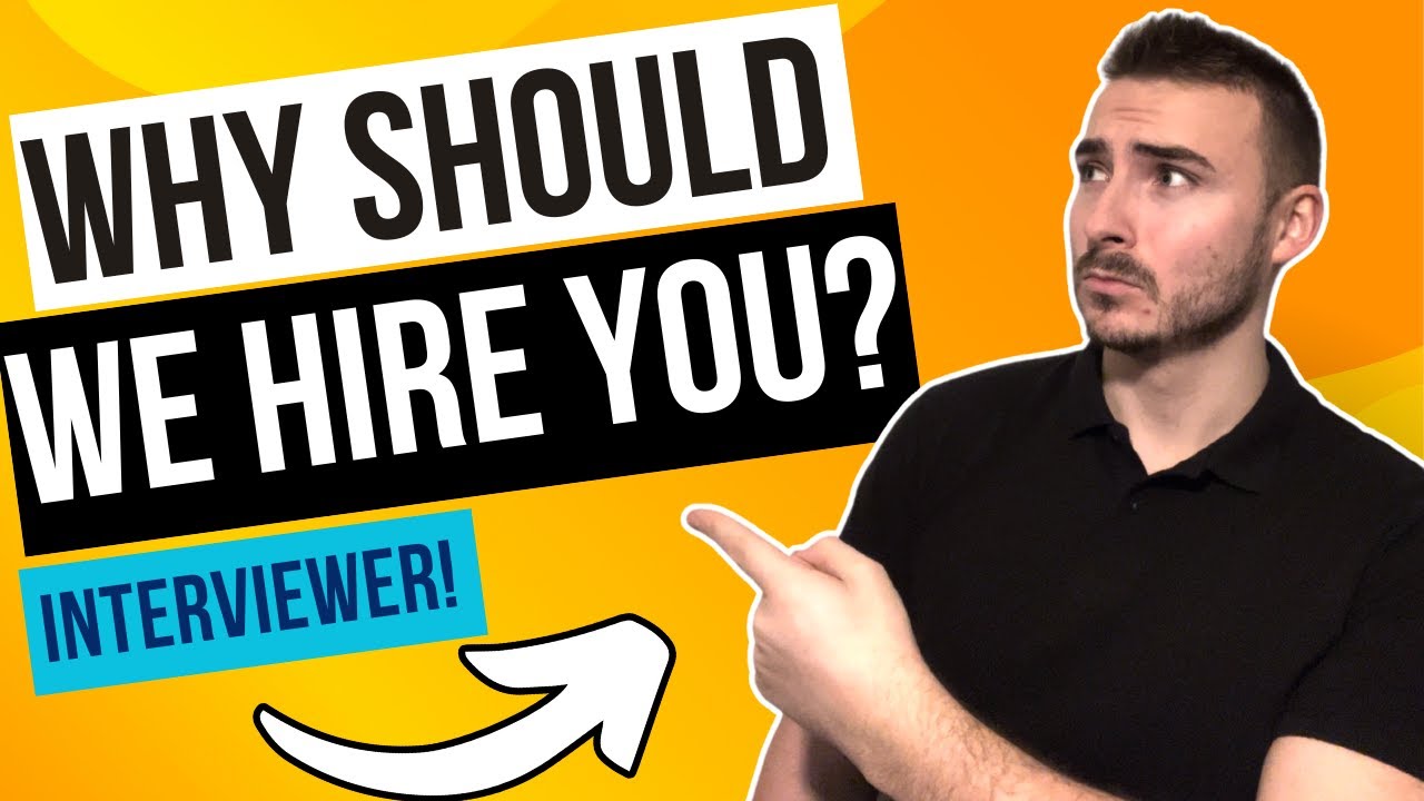 WHY SHOULD WE HIRE YOU? (EASY METHOD + SAMPLE ANSWER!)