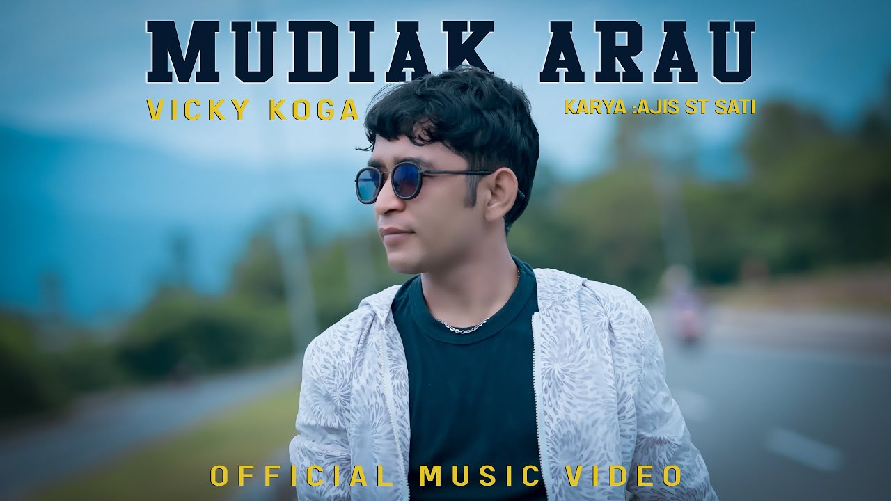 Vicky Koga - Mudiak Arau (Official Music Video)