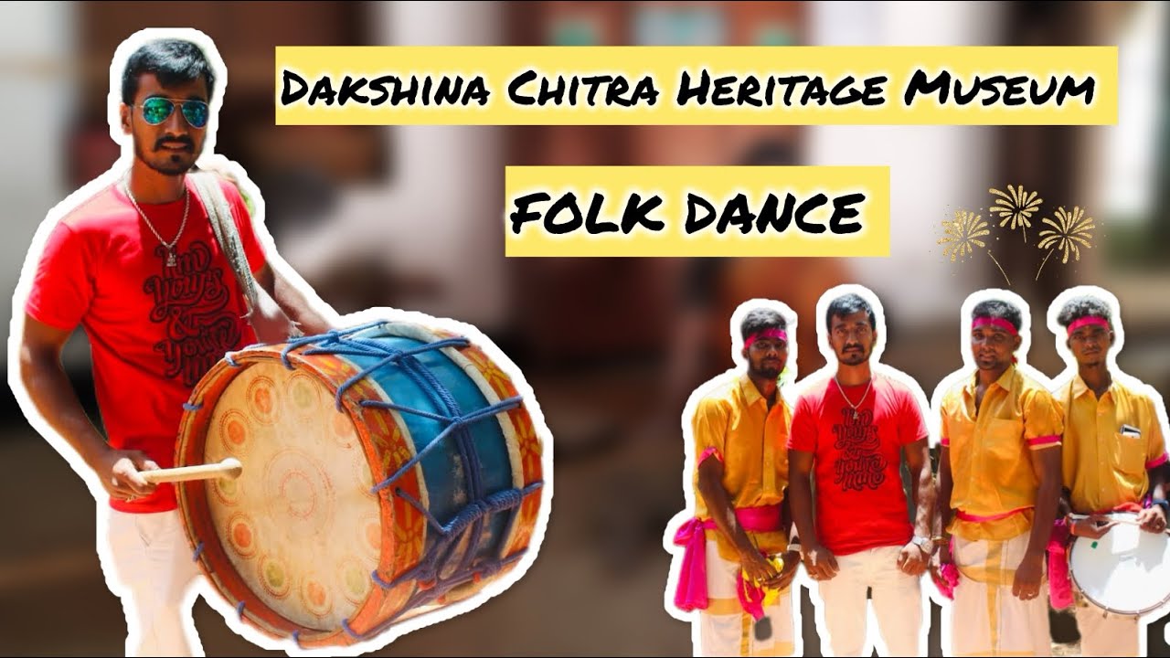 Dakshina Chitra Heritage Museum | Folk Dance 🌟