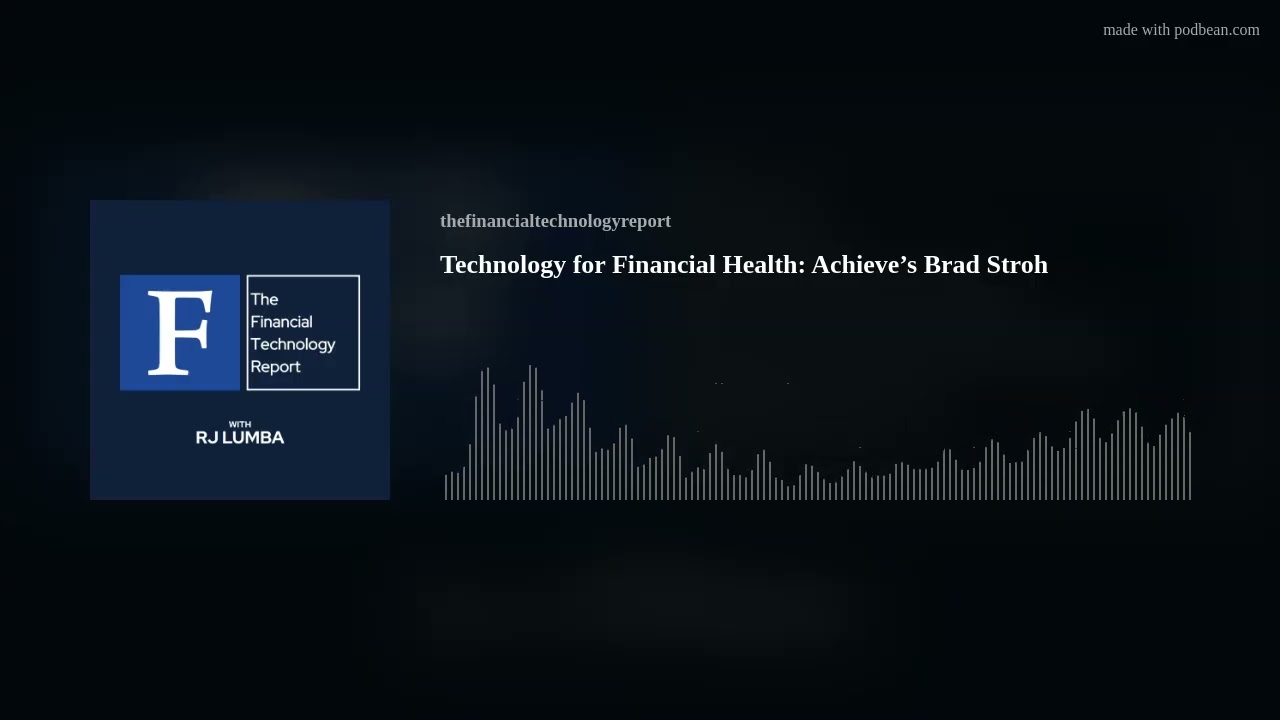 Technology for Financial Health: Achieve’s Brad Stroh