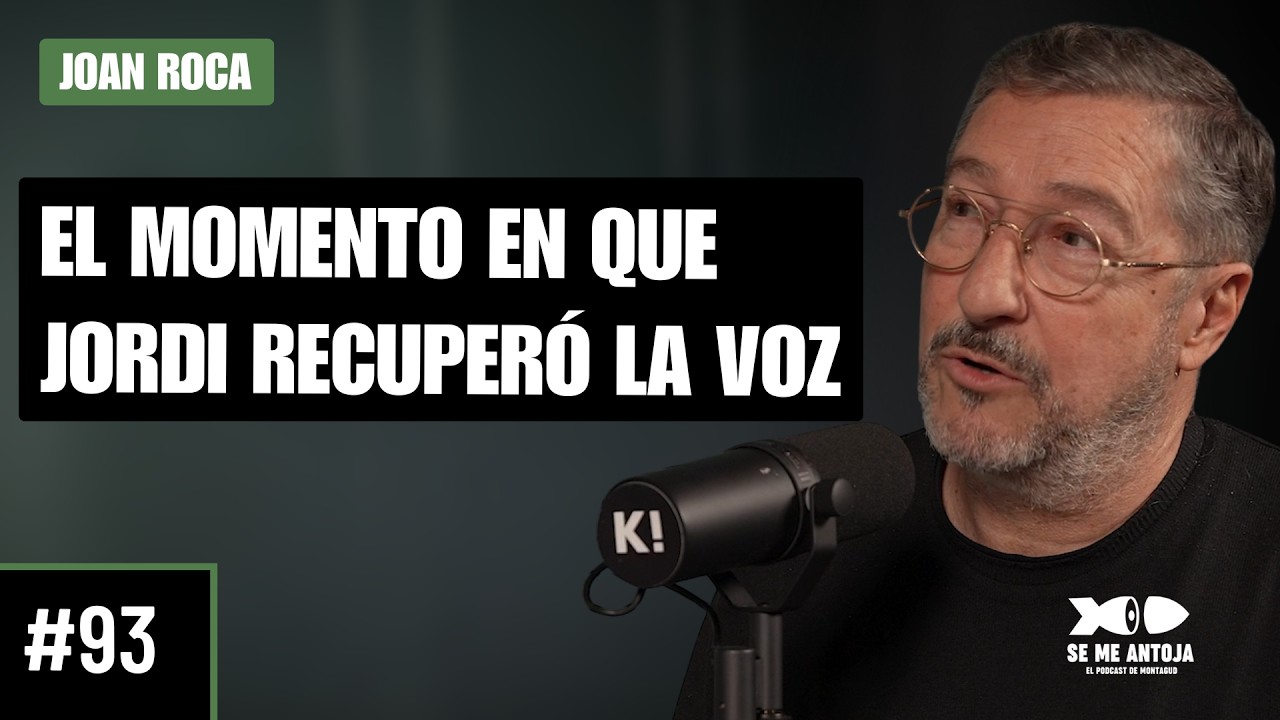 #93 | Joan Roca | El Momento en que JORDI RECUPER&Oacute; LA VOZ y La Realidad de ser el N&ordm;1