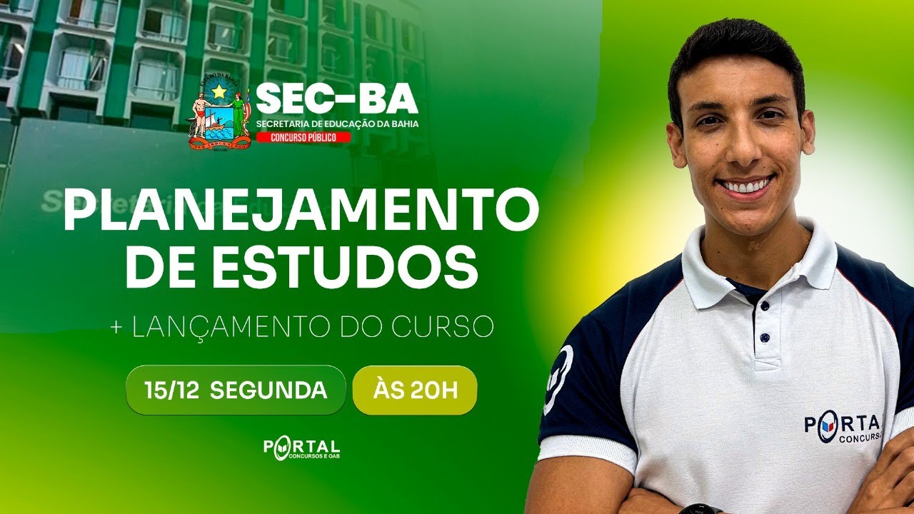 CONCURSO SEC/BA: PLANEJAMENTO DE ESTUDOS + LAN&Ccedil;AMENTO DO CURSO