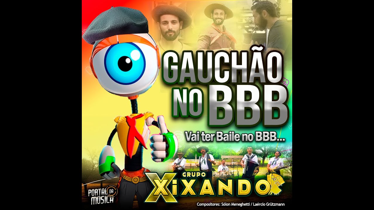 Gauch&atilde;o no BBB - Grupo Xixando | Clipe Oficial