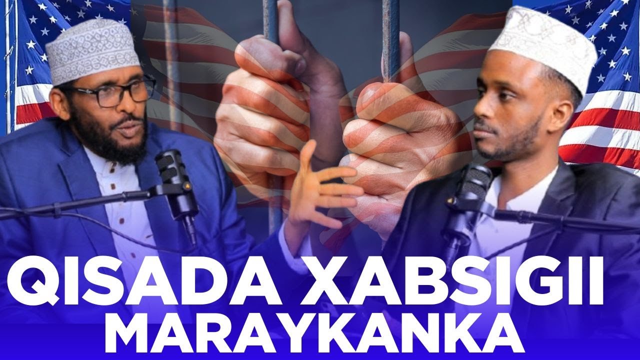 QISADA XABSIGII MARAYKANKA, MAALMIHII QARARAA EE XABSIGA MARAYKANKA. ᴴᴰ┇SH IBRAAHIM DHEERE
