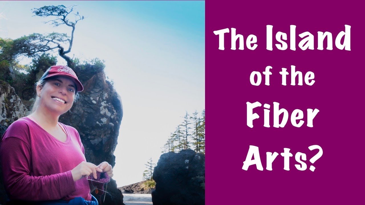 A Knitter's Tour of Vancouver Island, Part 1 - Ep 10