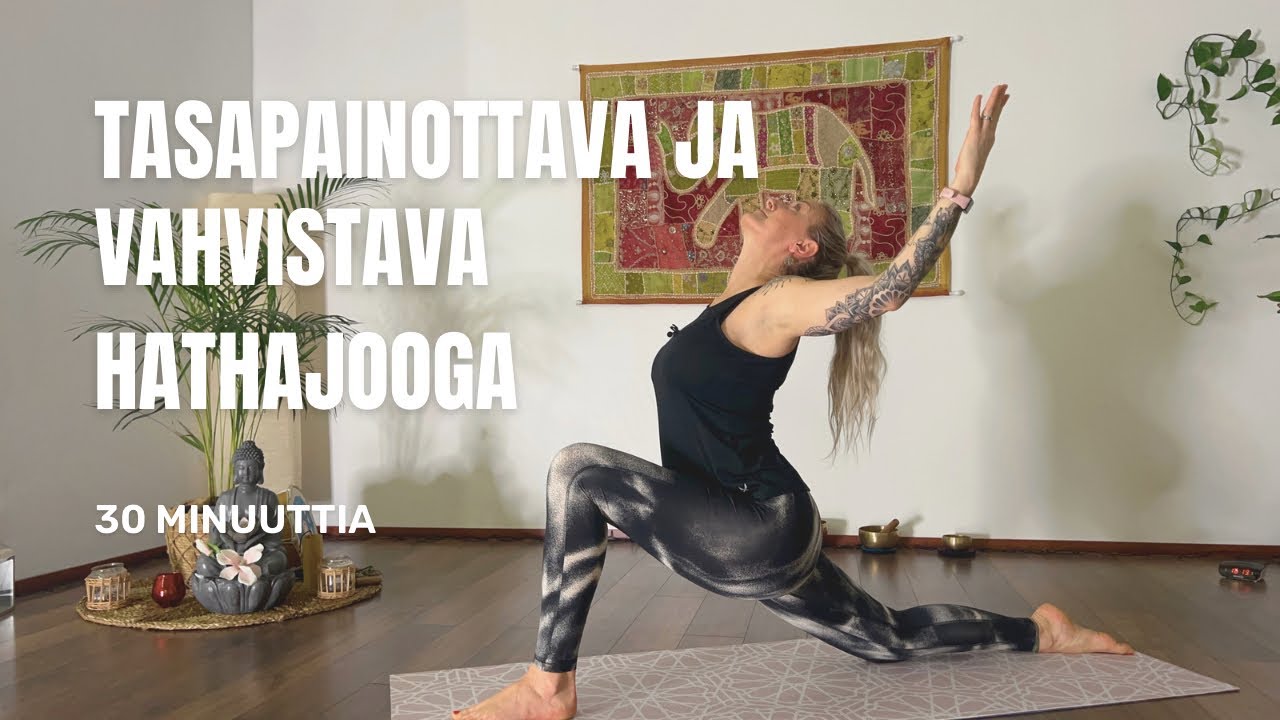 30 minuuttia - Tasapainottava ja Vahvistava jooga (tue lahjoituksella)