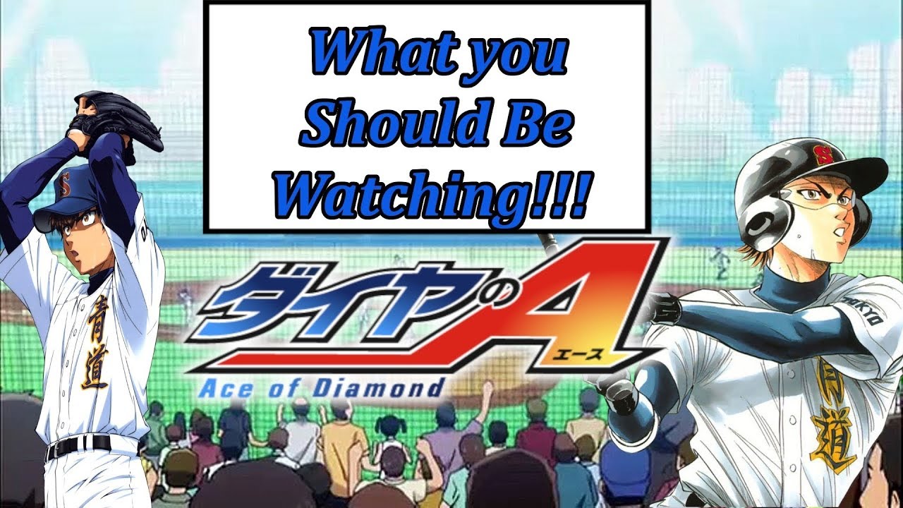 What you should be watching- Diamond No Ace!!!