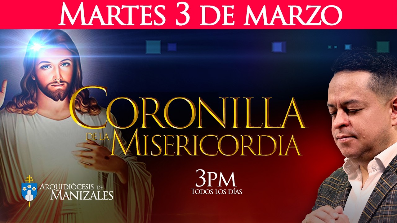 Coronilla de la Divina Misericordia de hoy martes 3 de marzo, Oración de la tarde con Juan Camilo