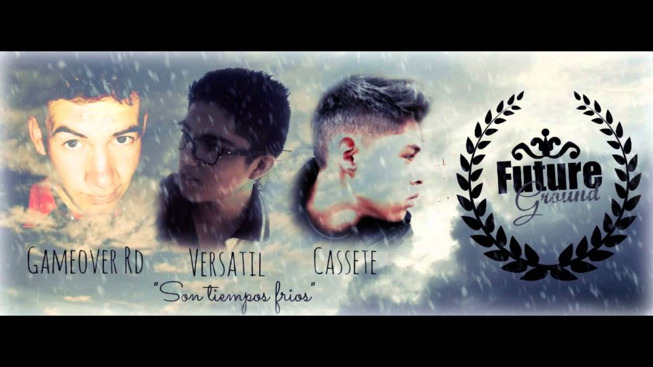 Gameover Rd Ft Versátil y Cassete - Son tiempos fríos (Future Ground Producciones)