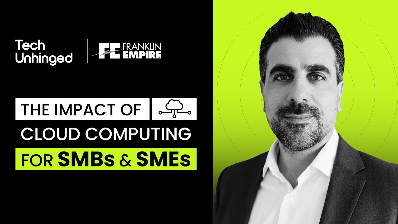 The Impact of Cloud Computing for SMBs and SMEs | ft. Joseph Damian @Franklin Empire | #TechPodcast