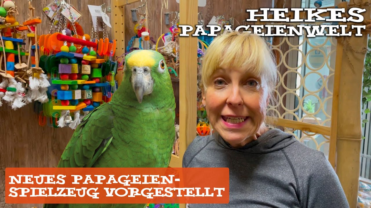 Heike zeigt Euch neues Papageienspielzeug