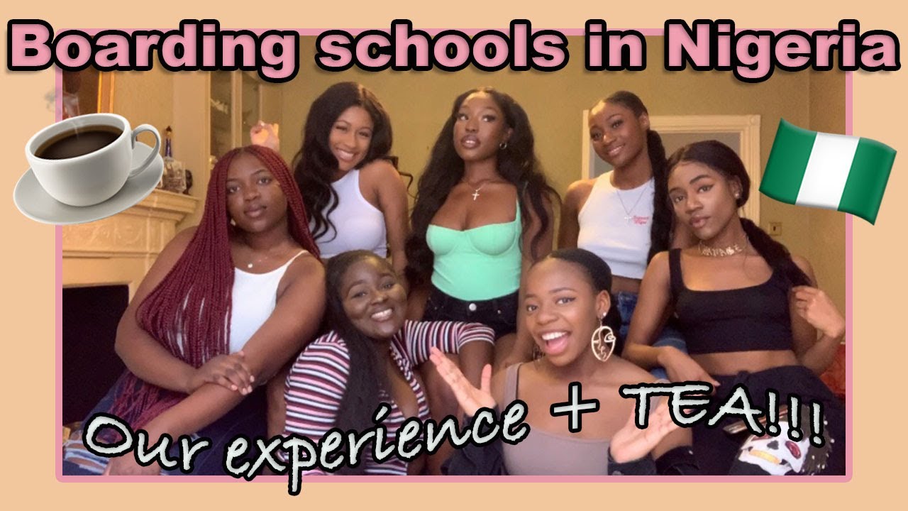 spilling the TEA on our secondary school experience | Boarding Schools in Nigeria