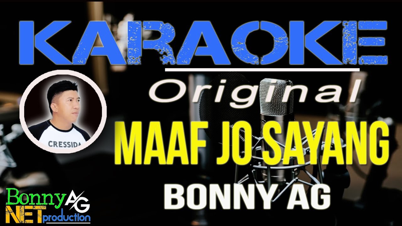 MAAF JO SAYANG - - KARAOKE BONNY AG - DANGDUT GORONTALO