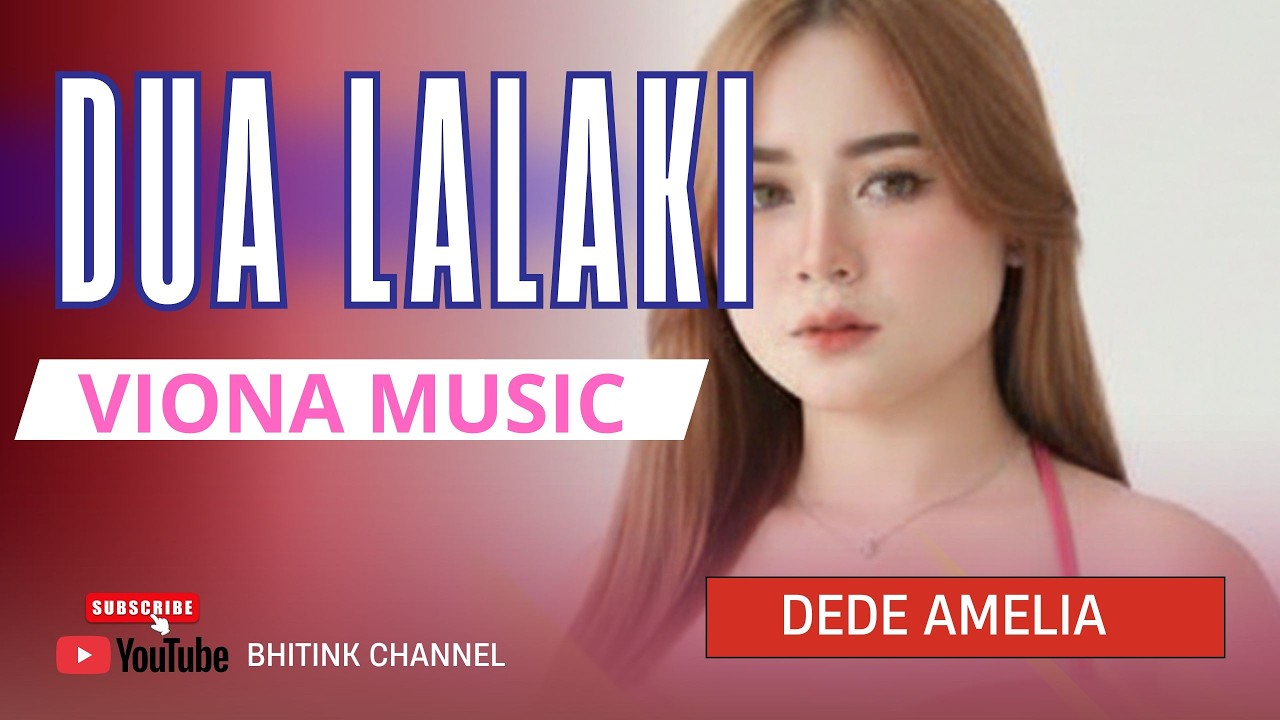 DUA LALAKI DEDE AMELIA VIONA MUSIC CIBINGBIN   25 January 2026