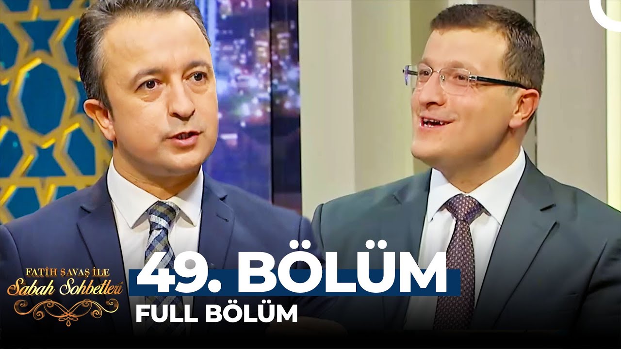 Fatih Savaş İle Sabah Sohbetleri 49. Bölüm | Doç. Dr. Oğuzhan Aydın