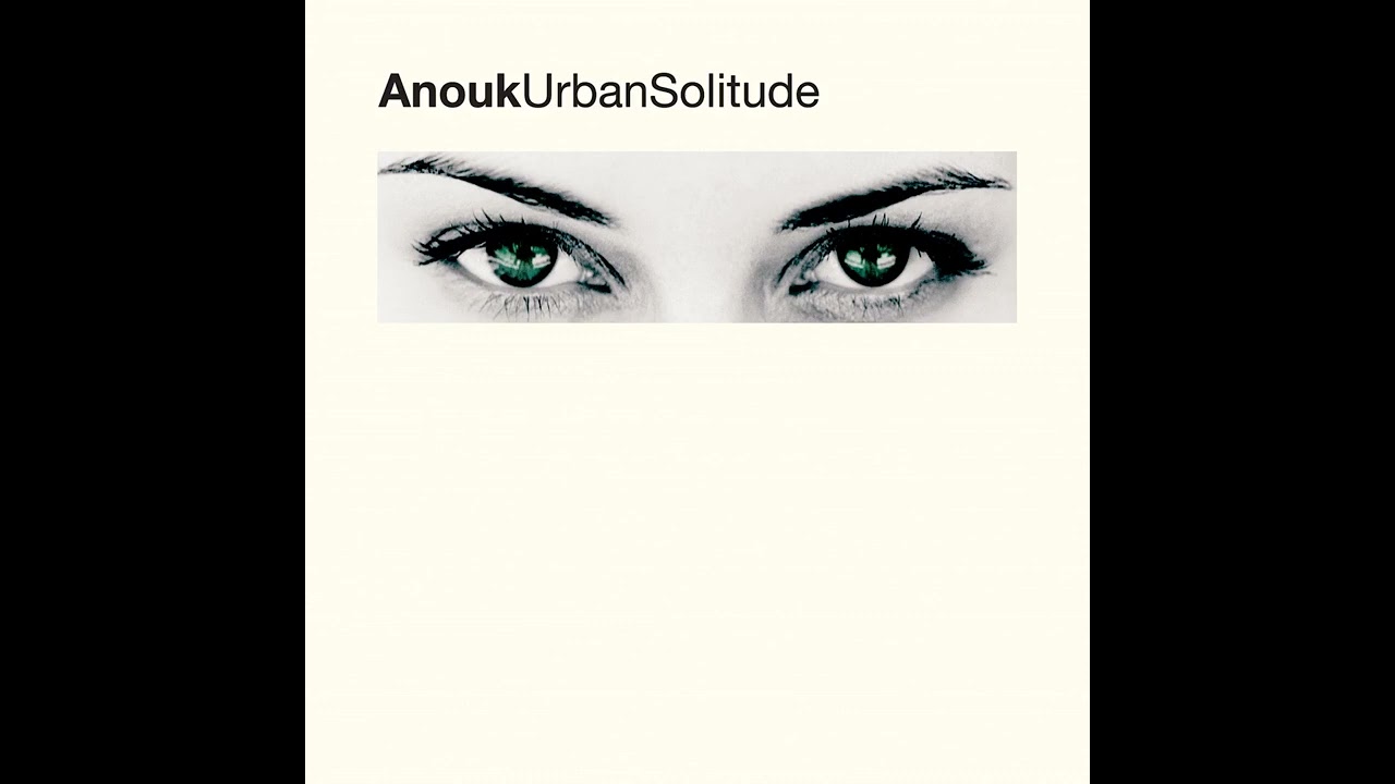 Anouk - Urban Solitude