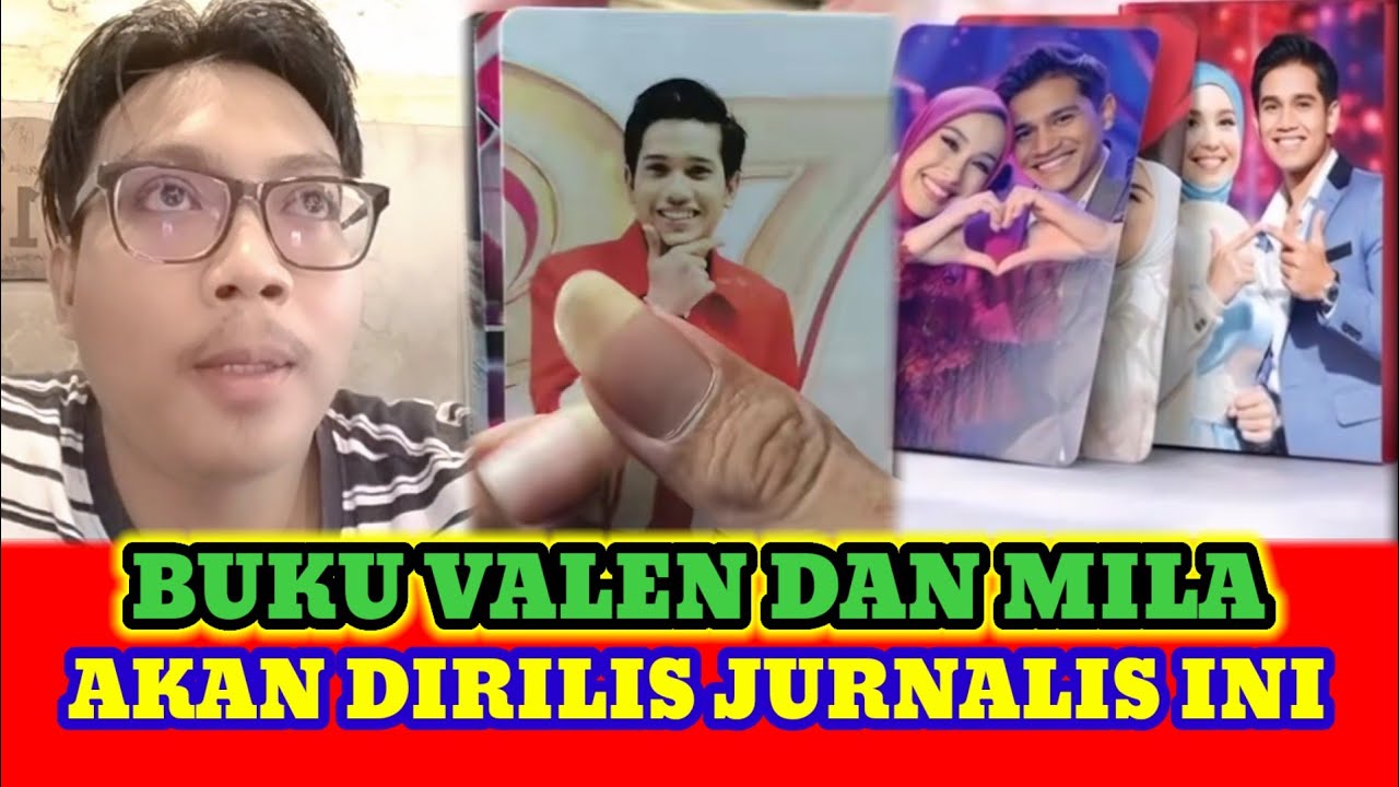 BUKU VALEN DAN MILA AKAN DIRILIS JURNALIS INI SEMOGA BUMING. 