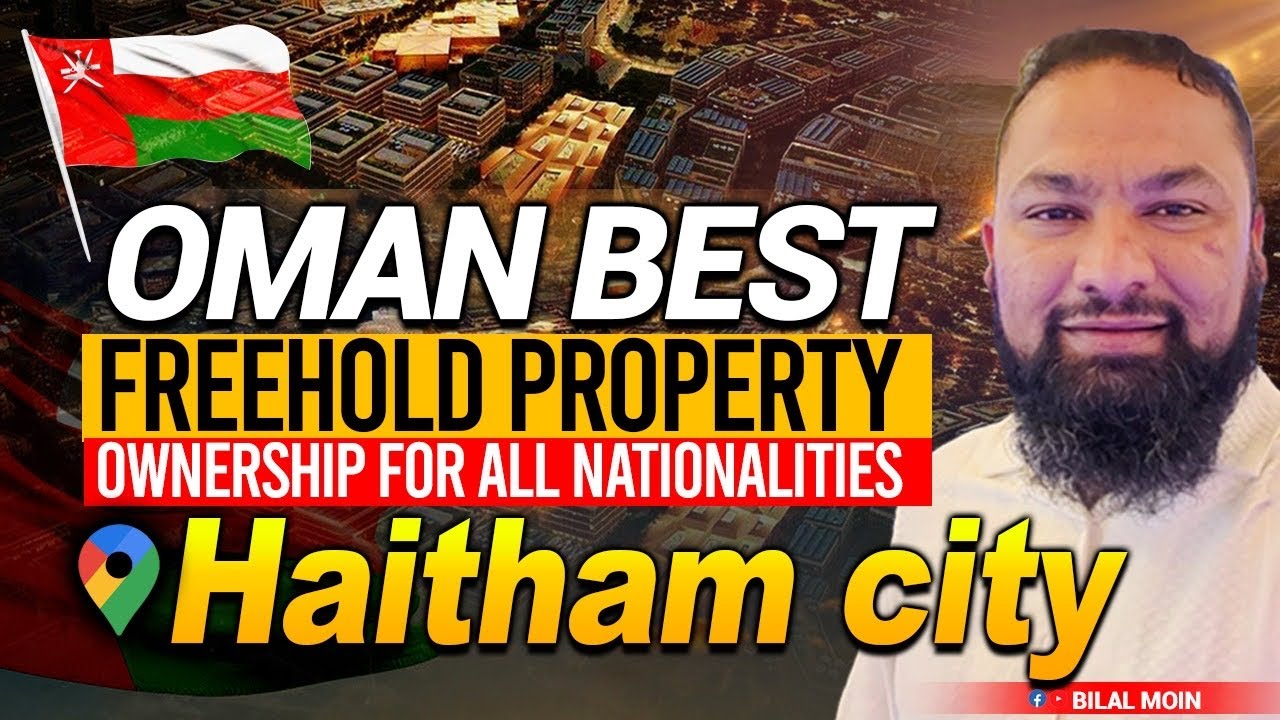 Oman freehold property || ownership for all nationalities | Haitham City ||