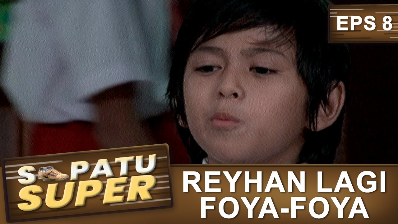 Sekali Dapat Uang Banyak, Reyhan Langsung Sombong - Sepatu Super Eps 8 Part 2