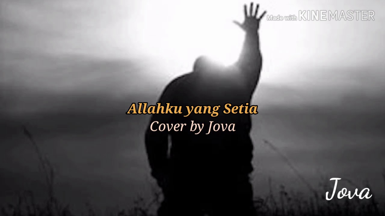 Allahku yang setia ( Cover Jova )