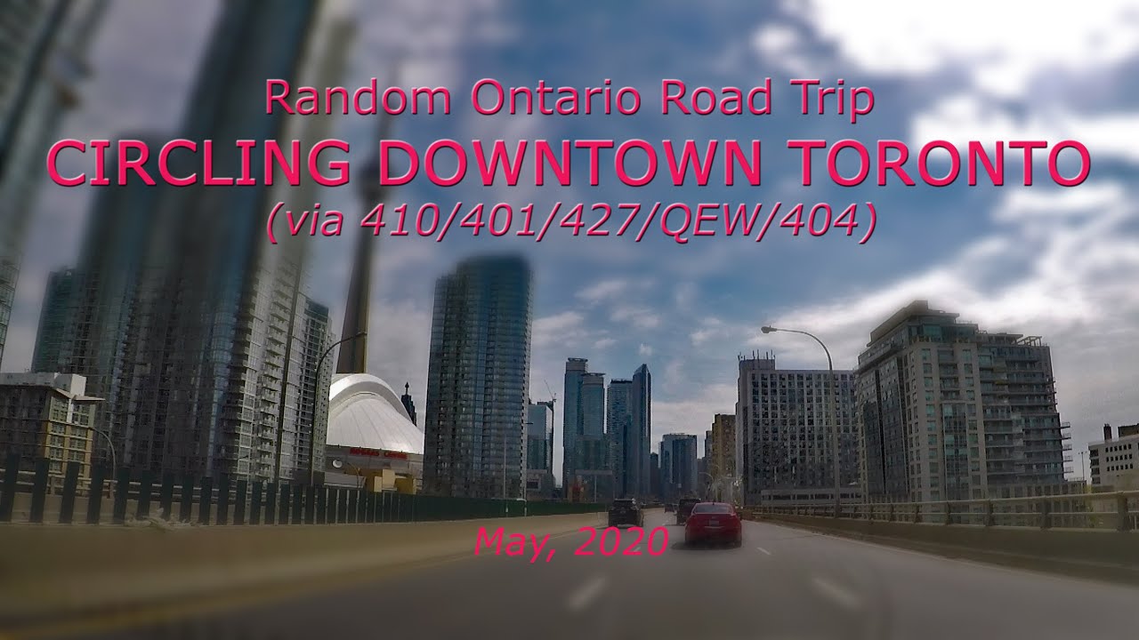 Random Ontario Road Trip: Circling Downtown Toronto (Via 410/401/427/QEW/404)