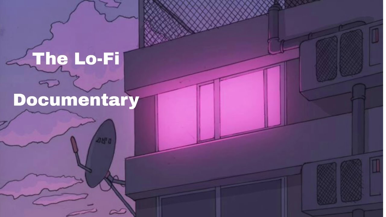 The Lo-Fi Documentary