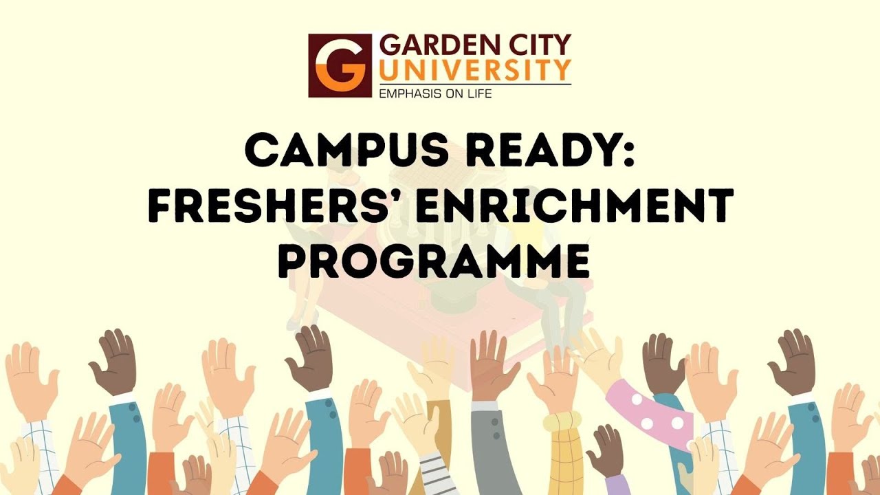 Garden City University - Campus Ready: Freshers’ Enrichment Programme. Day 2 (September 16 2025)