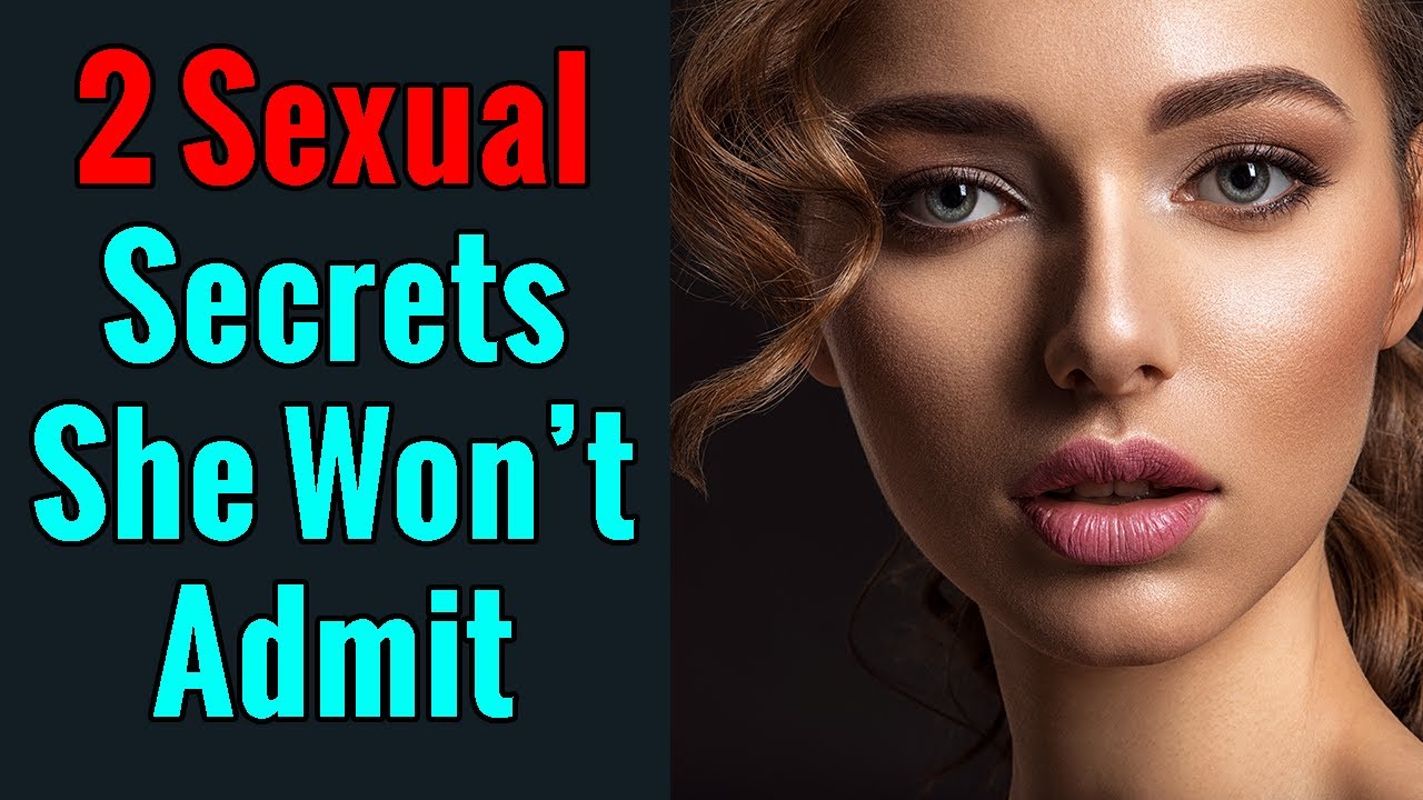 The 2 Sexual Secrets Women Will Never Tell You
