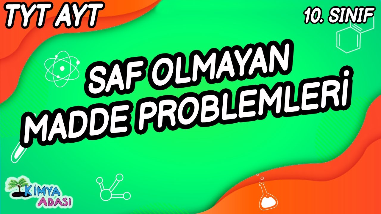 G8 - Saf Olmayan Madde Problemleri