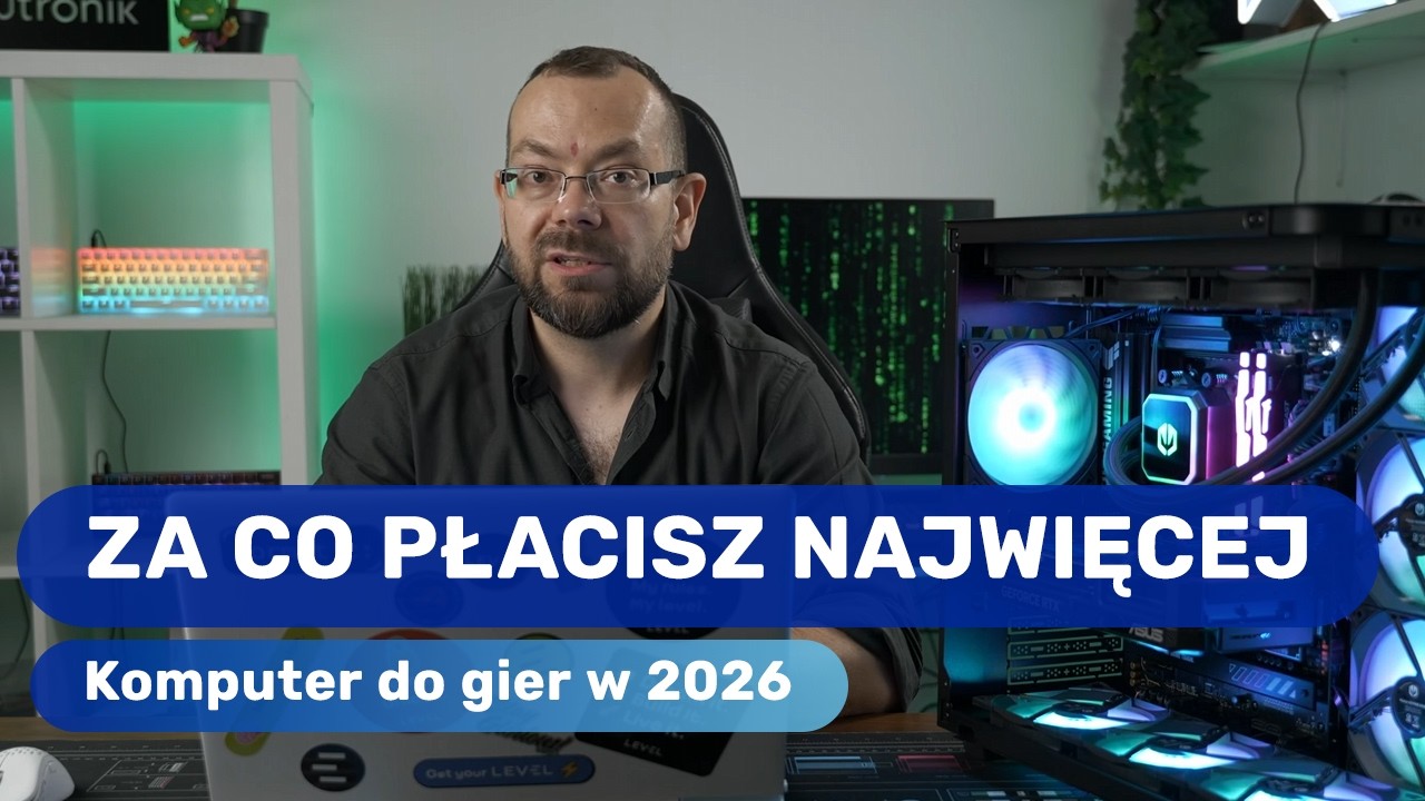 Komputer do gier w 2026 roku. Ile to tak naprawdę kosztuje? SPRAWDZAMY!