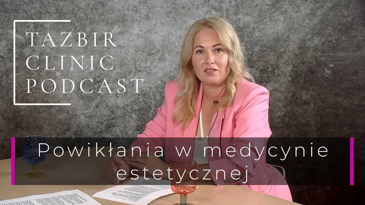 Powikłania w medycynie estetycznej cz.1 | Dr Marta Tazbir & Dr Jakub Krystian