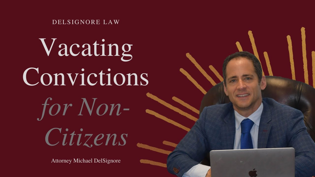 How to vacate a Plea in Massachusetts to Avoid Deportation