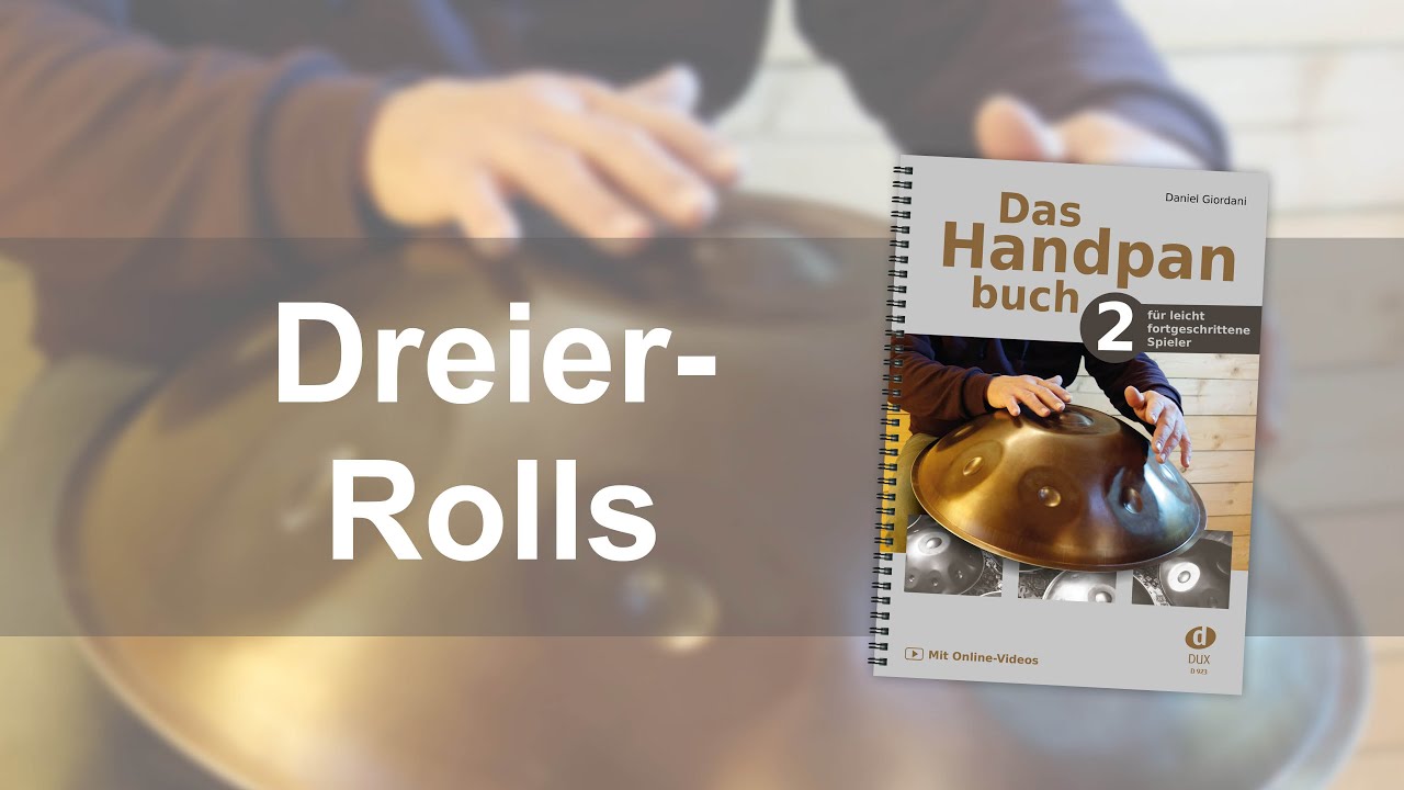 Dreier-Rolls (aus: Das Handpanbuch 2, Daniel Giordani)