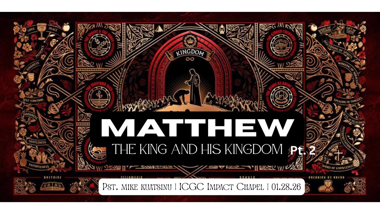 Matthew: The King and His Kingdom, Pt. 2