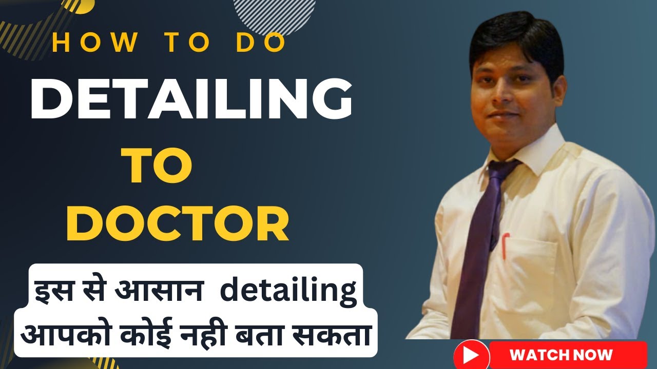 DETAILING | M.R. DETAILING | HOW TO DO DETAILING TO DOCTOR | DETAILING TIPS | MEDICAL REPRESENTATIVE