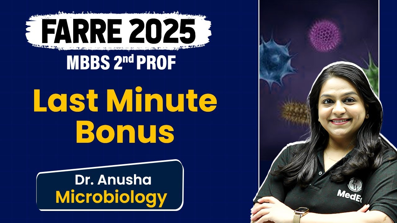 Last Minute Bonus - Microbiology | Farre 2nd Prof 2025 | Dr. Anusha | PW MedEd  