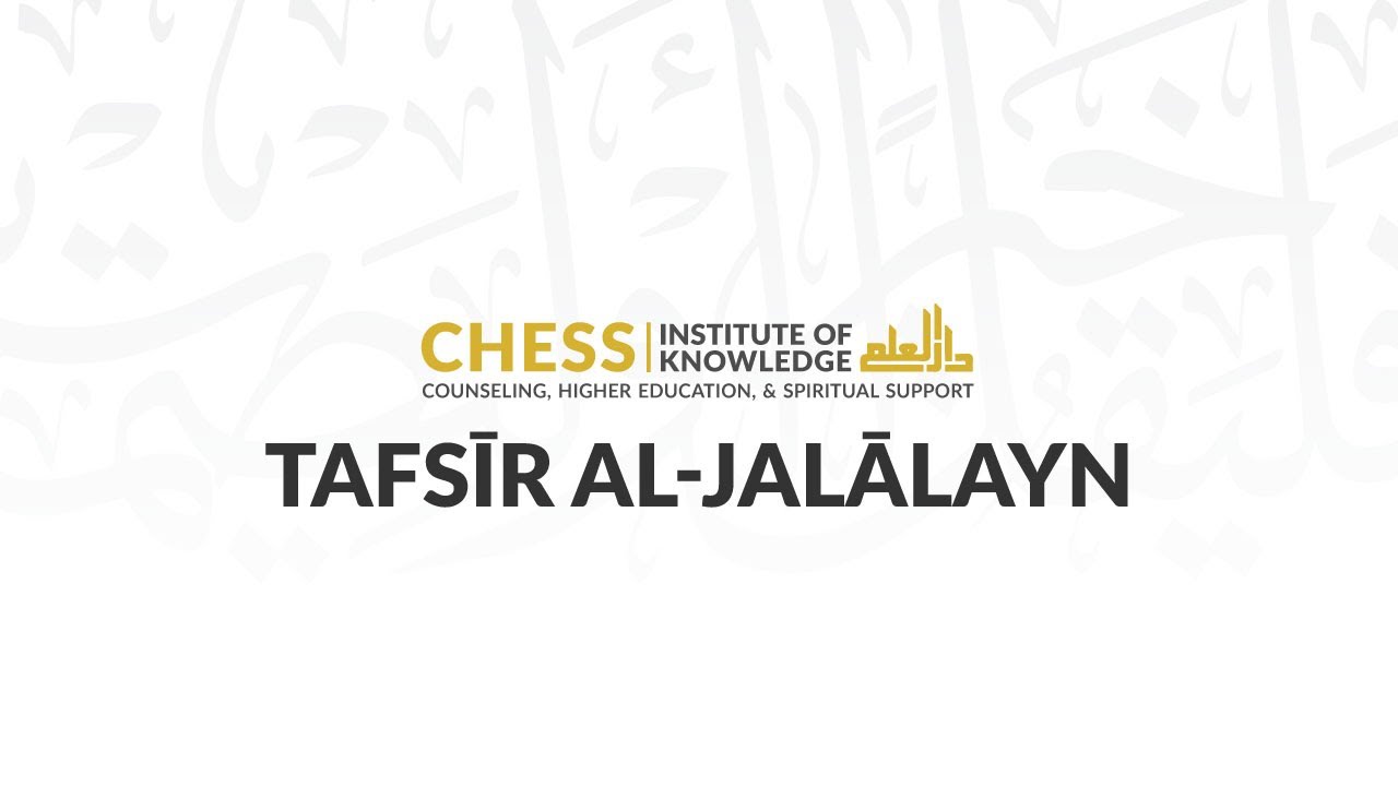 Sh. Furhan Zubairi | Tafsir al-Jalalayn 264 | Surah al-Jathiya 33-38 - Surah al-Ahqaf 1-20 | 3/12/21