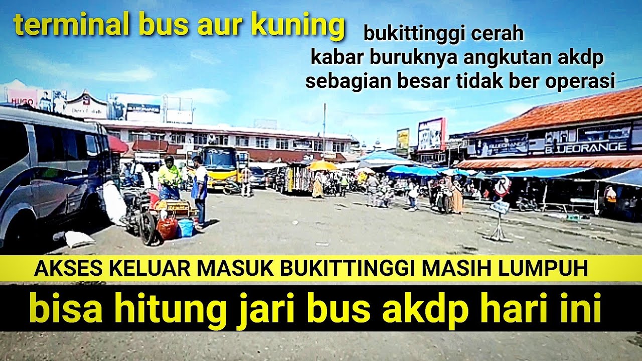 Akses keluar masuk kota bukittinggi masih lumpuh,sebagian besar bus akdp tidak ber operasi