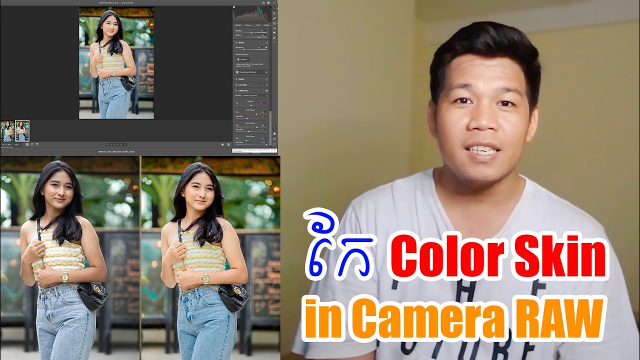 គន្លឹះក្នុងការ Edit Color Skin ជាមួយ​ Calibration in Camera RAW