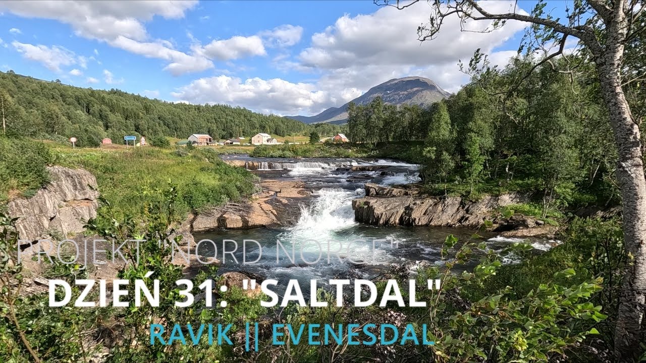 Nord Norge dzień 31: Saltdal [Ravik, Evenesdal] || Norwegia w obiektywie