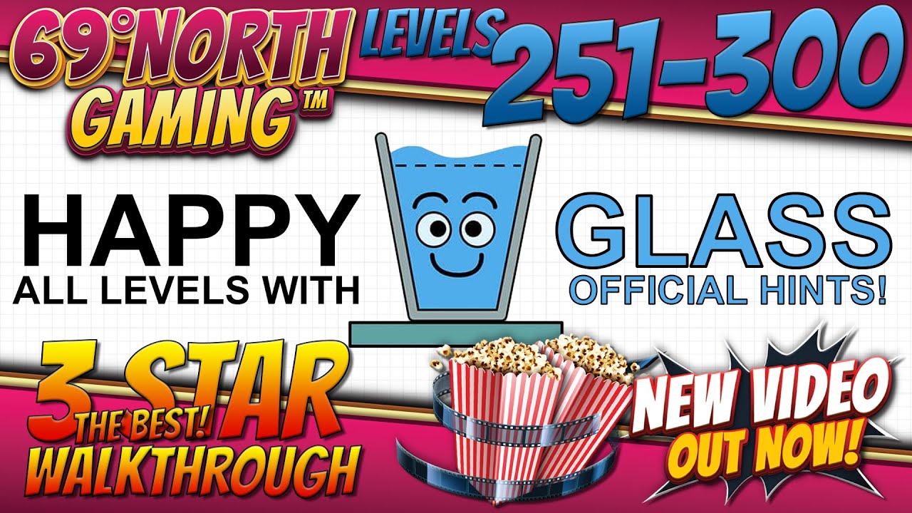 Happy Glass | Levels 251-300 | Official Hints | 3 Star | Walkthrough | Solution | Guide