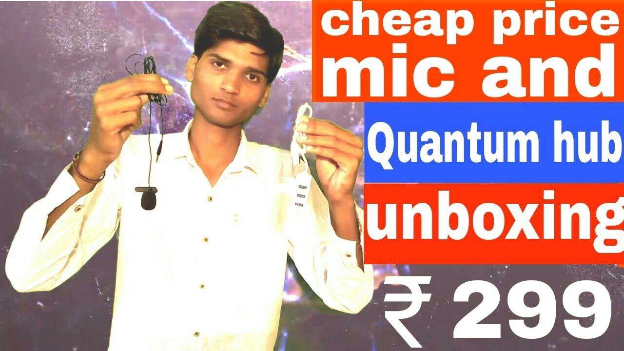 Mic and Quantum hub unboxing ! How to buy cheap price microphone