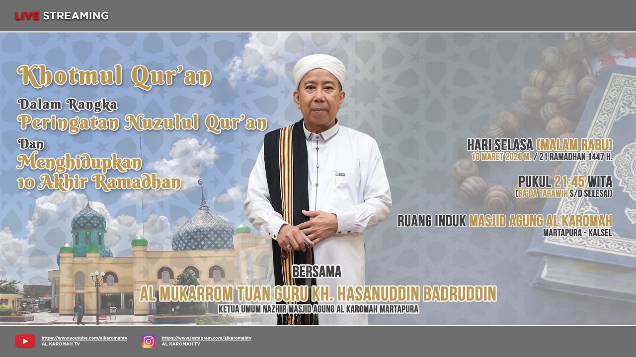 AL KAROMAH TV - LIVE KHOTMUL QUR'AN DAN NUZULUL QUR'AN RAMADHAN 1447 H | 10 MARET 2026